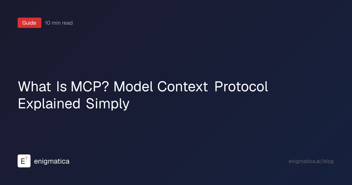 What Is MCP? Model Context Protocol Explained Simply (2026) | Enigmatica